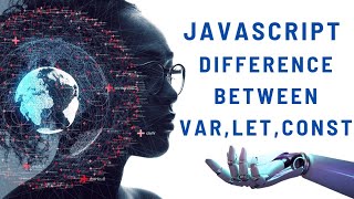 JavaScript tutorial for beginners| Difference between Var , let, const | JavaScript in Bengali