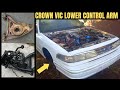 Crown Victoria Lower Control Arm extraction/ Shop stuff and............