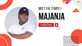 Majanja - Meet The Tempo (Letsatsi Laka La Tsoalo 1)