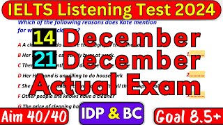 IELTS LISTENING PRACTICE TEST 14 DECEMBER & 21 DECEMBER 2024 WITH ANSWERS | IELTS EXAM | IDP & BC