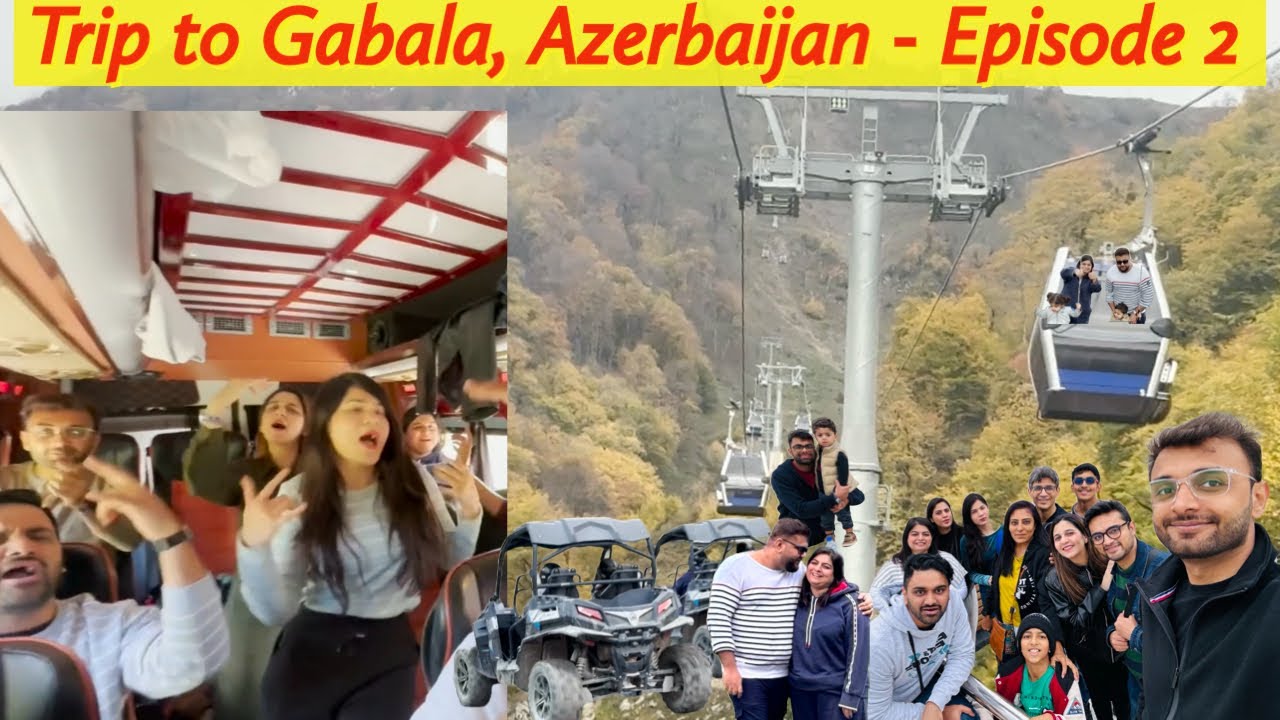 Trip To Gabala Azerbaijan Episode 2 Youtube