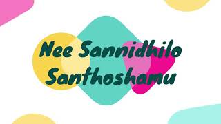 Nee sannidhilo santhoshamu - John erry, Allen ganta \u0026 Sam alex- High quality lyrics video