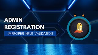 Admin Registration | Juice Shop | OWASP | Improper Input Validation | Educational