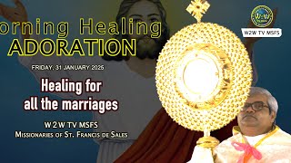 MORNING HEALING ADORATION | HEALING OF MARRIAGES | 31 JANUARY 2025 #healing #adoration