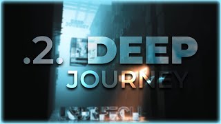 .2. Deep Journey