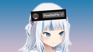 Gura「真的」在聊天室看到PewDiePie【Hololive EN中英雙字】