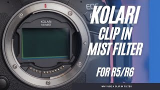 Kolari Mist Clip In Filters for the Canon EOS R5 and R6