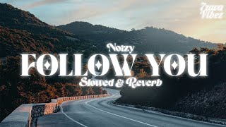 Noizy - Follow you (never come back) (𝙨𝙡𝙤𝙬𝙚𝙙 + 𝙧𝙚𝙫𝙚𝙧𝙗)