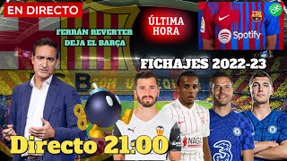 🚨 ÚLTIMA HORA BARCELONA 💣 BOMBAZO FICHAJES 2022-2023 💣 REVERTER DEJA EL BARÇA - SPOTIFY