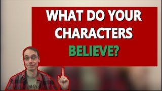 Character Beliefs | Novel Writing Advice