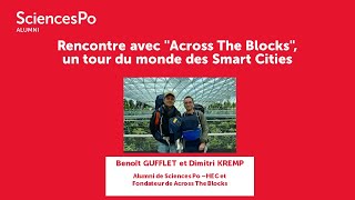 Sciences Po Alumni | 22/04/2021 | Tour du monde des Smart Cities : rencontre avec Across The Blocks