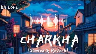 Charkha | Voyage 2 | Dhruv Ghanekar x Ila Arun | Lofi Music Instagram trending songs