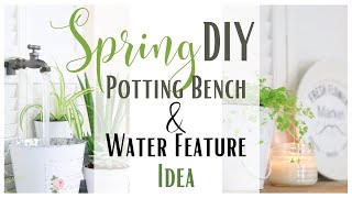 Potting Bench Water Feature ~ DIY Water Feature ~ Potting Bench DIY ~ Spring Decor Idea