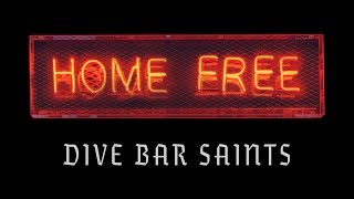 Home Free - Dive Bar Saints (Official Music Video)