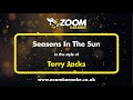 Terry Jacks - Seasons In The Sun - Karaoke Version from Zoom Karaoke