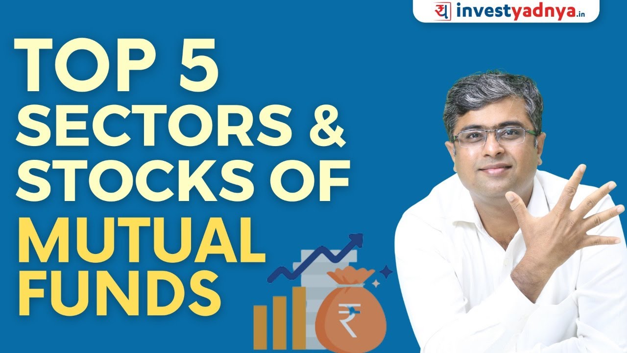 Top 5 Favourite Sectors & Stocks Of Mutual Funds - YouTube