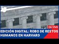 Edición Digital en vivo: Un caso de robo de restos humanos en la morgue sacude a Harvard