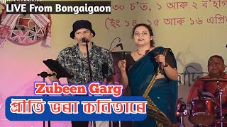 Priti Bhora Kobitare // Zubeen Garg // Live From Bongaigaon Gandhi Moidan -2022