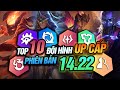 TOP 10 ĐỘI HÌNH UP CẤP CARRY 4 & 5 VÀNG LEO RANK THẦN TỐC PHIÊN BẢN CUỐI MÙA 12