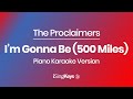 I’m Gonna Be (500 Miles) - The Proclaimers - Piano Karaoke Instrumental - Original Key