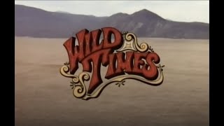 Wild Times (1980) TV Miniseries Part I (Sam Elliott, Ben Johnson, Bruce Boxleitner, Buck Taylor)