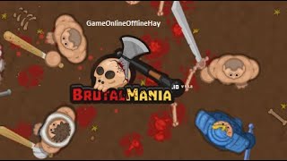 BrutalMania.io - Game Online CH.ÉM GI.ẾT Giống EvoWars.io Hay và Đáng Chơi Nhất!