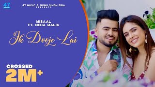 New Punjabi Songs 2021 | Ik Dooje Lai : MISAAL (Full Song) | Neha Malik | Latest Punjabi Songs 2021