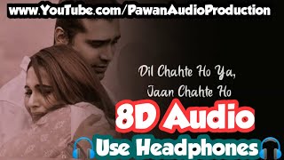 Dil Chahte Ho || Jubin Nautiyal, Mandy Takhar || Payal Dev ||(8D Audio Song 2020)||
