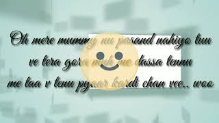 Meri Mummy Nu Pasand Nahi Tu animated Lyrics