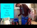 Canoe Barrels vs Dry packs