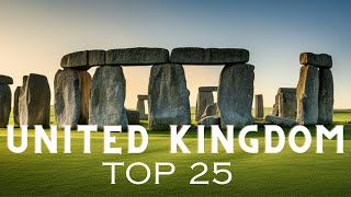 Top 25 Places To Visit In United Kingdom - UK Travel Guide
