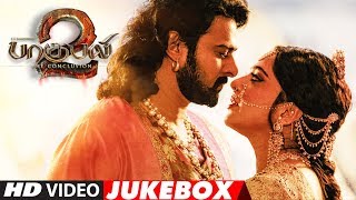 Baahubali 2 Video Jukebox Tamil | Bahubali 2 Jukebox Tamil | Prabhas,Anushka Shetty,Rana