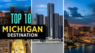 Top 10 Must-Visit Places in Michigan | Ultimate Michigan Travel Guide