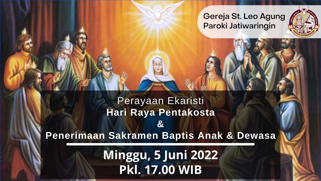 Misa Hari Raya Pentakosta | Minggu, 5 Juni 2022 | Pkl. 17.00 WIB ...