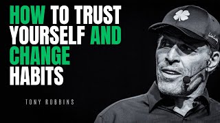 Tony Robbins Motivation - How To Trust Yourself and Change habits #tonyrobbins #motivation #inspire