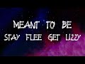 Stay Flee Get Lizzy - Meant To Be (feat. Fredo & Central Cee) (Lyrics)