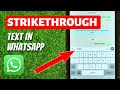 How To Make Strikethrough Text In WhatsApp