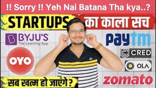 The Reality Of Unicorn Startup In India | Why Indian Startup Are Failing? | Case Study | Business