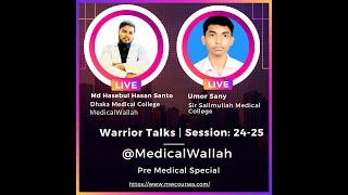 স্পষ্টবাদী সানি Pre Medical থেকে সলিমুল্লাহ মেডিকেল ! Warrior Talks : Session 24-25 | পর্ব-৪