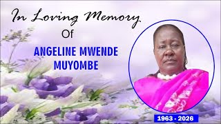 Celebrating life of the Late Angeline Mwende Muyombe 1963-2026. on 23rd May 2026