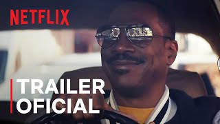 Um Tira da Pesada 4: Axel Foley | Trailer oficial | Netflix