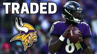 The Baltimore Ravens Trading Lamar Jackson To The Minnesota Vikings Actually Makes So Much Sense..