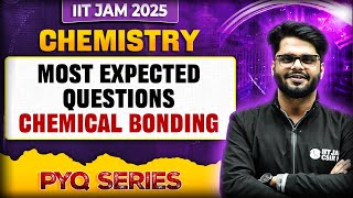 Chemical Bonding - Most Expected Questions & Concept | IIT JAM Chemistry | IIT JAM 2025