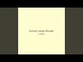 Sunset Lullaby Whisper