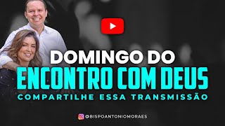 DOMINGO DO ENCONTRO COM DEUS 12-01-2025 8H -BISPO ANTONIO MORAES