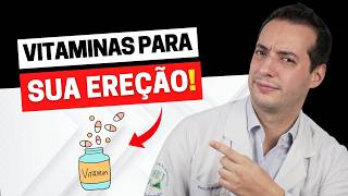 SETE VITAMINAS QUE VÃO POTENCIALZAR A SUA EREÇÃO!