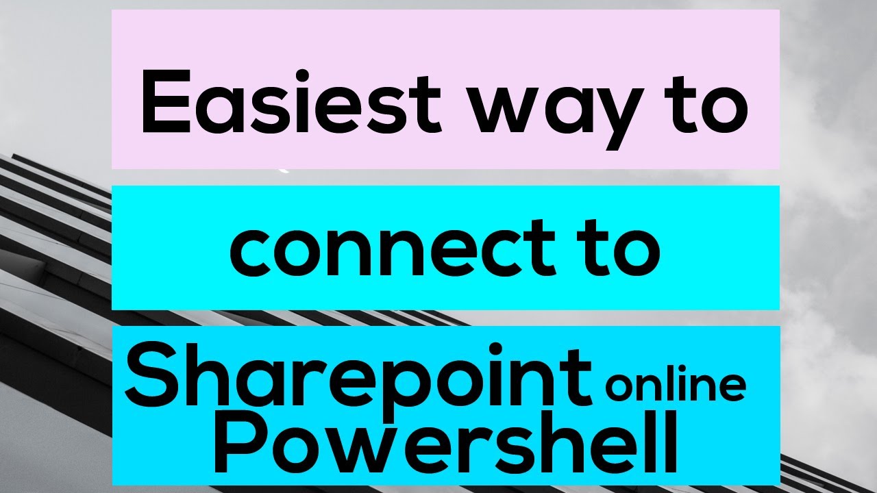 Easiest Way To Connect To Sharepoint Online Powershell - YouTube