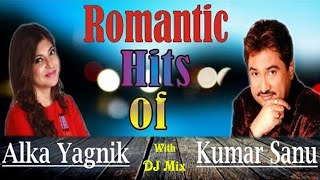 Kumar Sanu & Alka Yagnik 90s Hits Hindi Songs | Evergreen Songs | Bollywood Songs with DJ Mix
