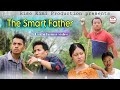 The Smart Father || Karbi Funny video || 2023🔥🔥