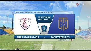 2018 MultiChoice Diski Shield - Free State Stars vs Cape Town City